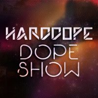 Harddope Show cover