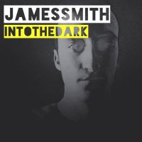 James Smith Into The Dark cover