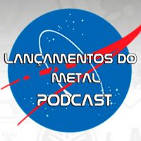 Lançamentos do Metal Podcast cover