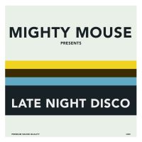 Late Night Disco by Mighty Mouse cover