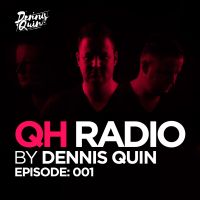 QH Radio 001 by Dennis Quin cover