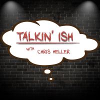 Talkin' Ish with Chris Heller cover