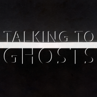 Talking To Ghosts cover