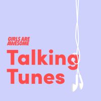 Talking Tunes by Girls Are Awesome cover