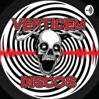 Vertigem Discos Podcast com Vinicius Oliveira e Francisco Ériko cover