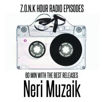 Z.O.N.K HOUR RADIO EPISODES by Neri Muzaik cover