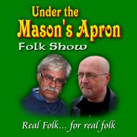 Under The Mason's Apron Folk Show cover