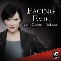 Facing Evil with Candice DeLong cover