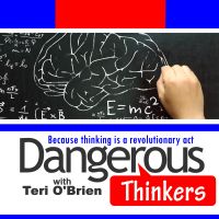 Dangerous Thinkers with Teri O'Brien cover