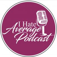 I hate Average Podcast cover