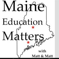 Maine Education Matters with Matt & Matt cover