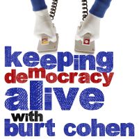 Keeping Democracy Alive with Burt Cohen cover