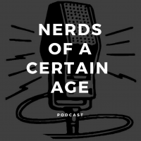 Nerds of a Certain Age Podcast cover