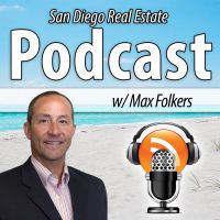 San Diego Real EstatePodcast with Max Folkers cover