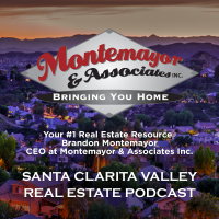 Santa Clarita Valley Real Estate Podcast with Brandon Montemayor cover