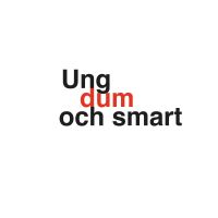 Ung Dum Och Smart - Podcast cover