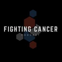 Fighting Cancer Podcast cover