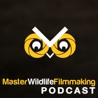 Master Wildlife Filmmaking podcast cover