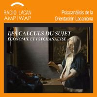 RadioLacan.com | Coloquio de economía y psicoanálisis: “Los cálculos del sujeto”, en la Maison de México en París. cover