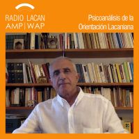 RadioLacan.com | Conferencia de Miquel Bassols en las XXVI Jornadas Anuales de la EOL: La imposible identificación del analista cover
