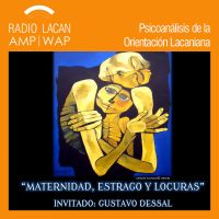 RadioLacan.com | Conferencia Pública de Gustavo Dessal en la Universidad de San Simón, Cochabamba, Bolivia: “Maternidad en el tiempo de la Violencia”. cover