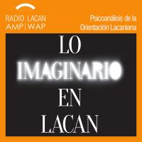 RadioLacan.com | Ecos de Buenos Aires: Entrevista a Ruth Goremberg, Graciela Rodriguez Milano y Paula Gil a propósito de la compilación del libro "Lo imaginario en Lacan". cover