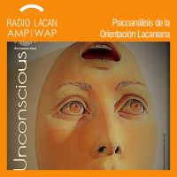 RadioLacan.com | Ecos de Dublín: Reseña de la 5º Jornada de estudio del ICLO-NLS: El inconsciente. Pros y contras cover