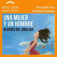 RadioLacan.com | Ecos de Río y Buenos Aires:  Entrevistas a Lêda Guimarães y a Luis Darío Salamone a propósito de su libro: Una mujer y un hombre - después del análisis cover