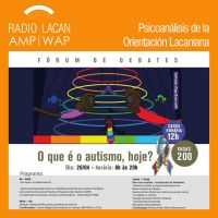 RadioLacan.com | El Autismo en el marco del XIIº Congreso de la EBP: Entrevista a Elisa Alvarenga, Coordinadora del Observatorio de la EBP sobre Políticas del Autismo de la FAPOL cover