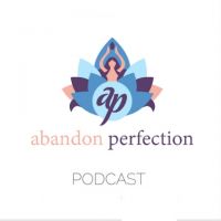 Abandon Perfection Podcast cover