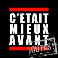 C'était mieux avant. Ou pas ! cover