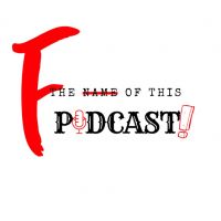 F!TheNameofthisPodcast cover