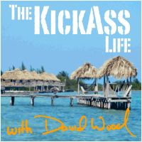 The Kickass Life Podcast with David Wood cover