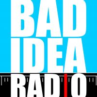 Bad Idea Radio cover