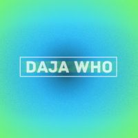 Daja Who cover