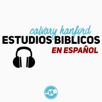 Calvary Hanford Podcast en Español cover