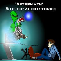 Aftermath & other Audio Drama stories | Post-Apocalyptic, Horror, Sci-Fi, & Comedy cover