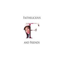 Faithelicious and Friends cover