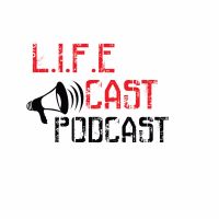 L.I.F.E Cast Podcast cover