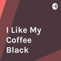 I Like My Coffee Black cover