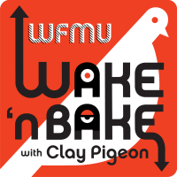 Wake and Bake Podcast with Clay Pigeon | WFMU cover