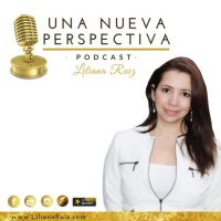 Una Nueva Perspectiva con Liliana Ruiz cover