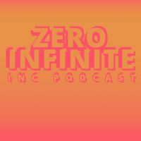 Zero Infinite INC Podcast cover