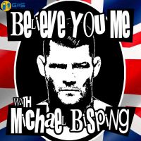 Believe You Me with Michael Bisping cover