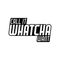 Call It Whatcha Want cover