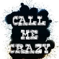 CALL ME CRAZY cover