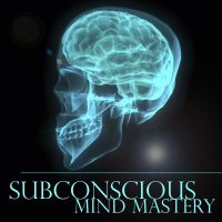 Subconscious Mind Mastery Podcast cover