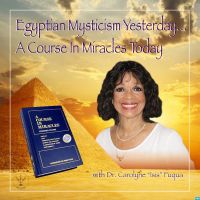 Egyptian Mysticism Yesterday…   A Course in Miracles Today cover