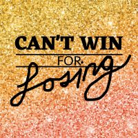 Can't Win for Losing cover