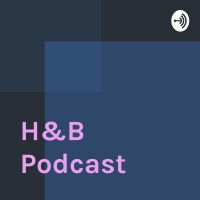 H&B Podcast cover